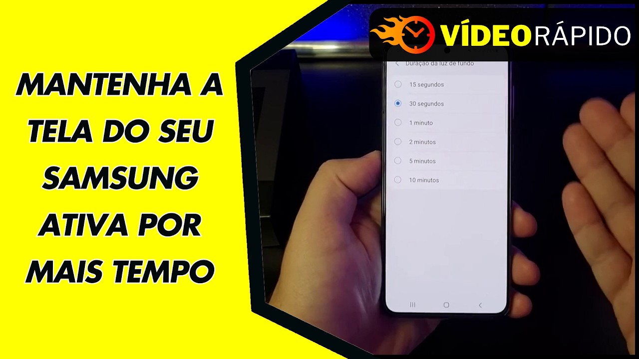 MANTENHA A TELA DO SEU SAMSUNG ATIVA POR MAIS TEMPO