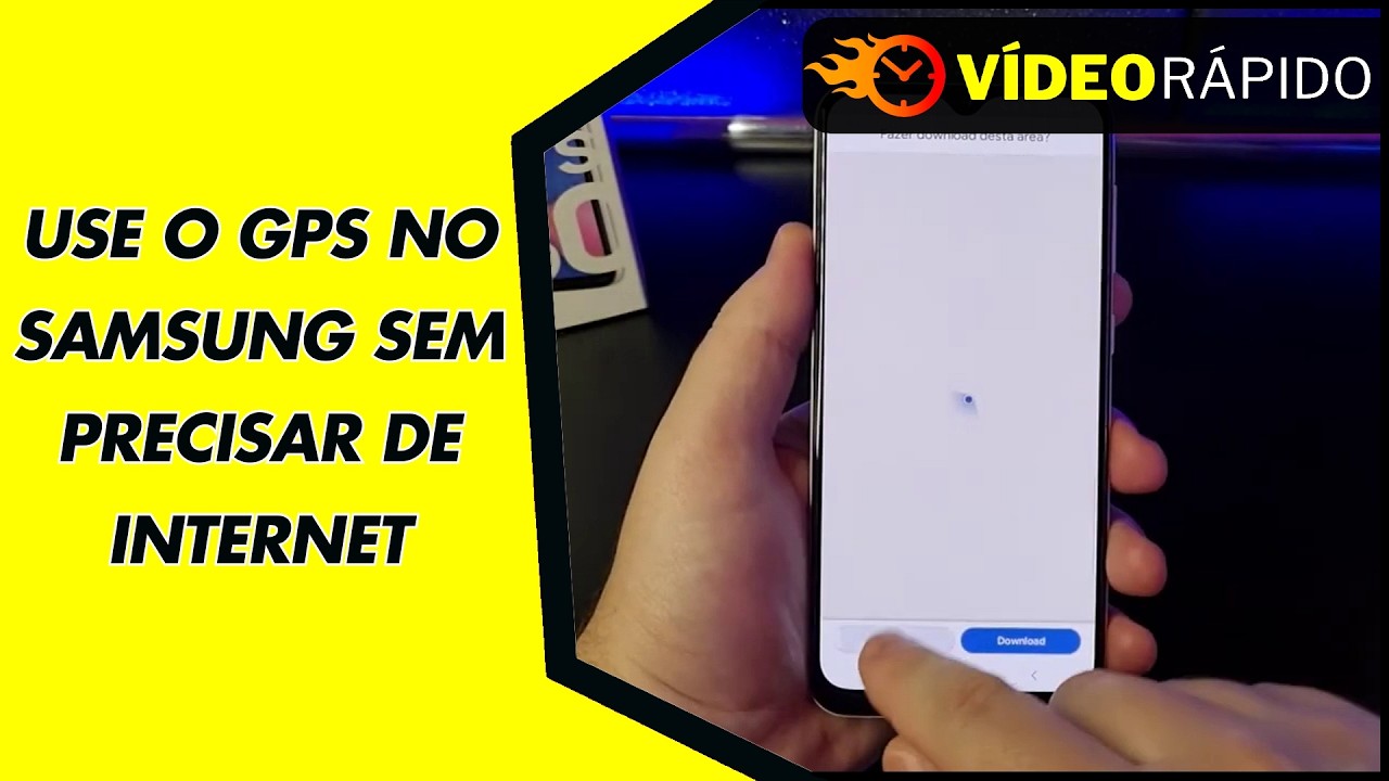 USE O GPS NO SAMSUNG SEM PRECISAR DE INTERNET USE O GPS NO SAMSUNG SEM PRECISAR DE INTERNET