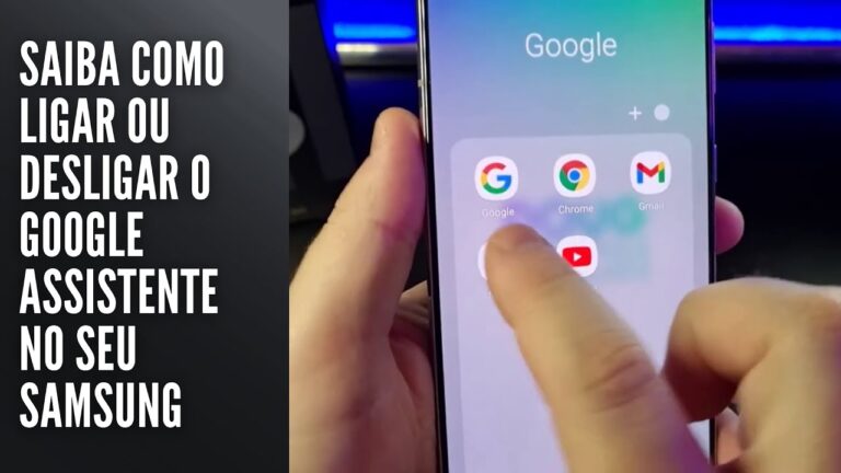 Saiba como ligar ou desligar o Google Assistente no seu Samsung