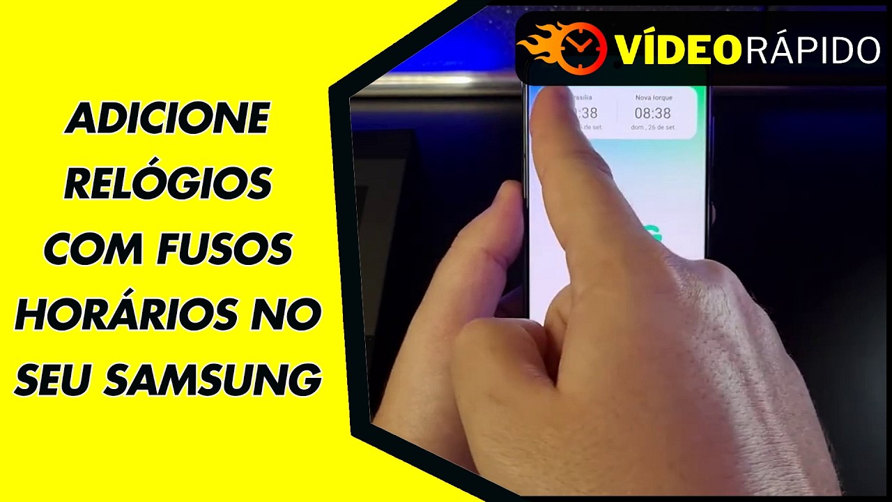 ADICIONE RELÓGIOS COM FUSOS HORÁRIOS NO SEU SAMSUNG ADICIONE RELÓGIOS COM FUSOS HORÁRIOS NO SEU SAMSUNG