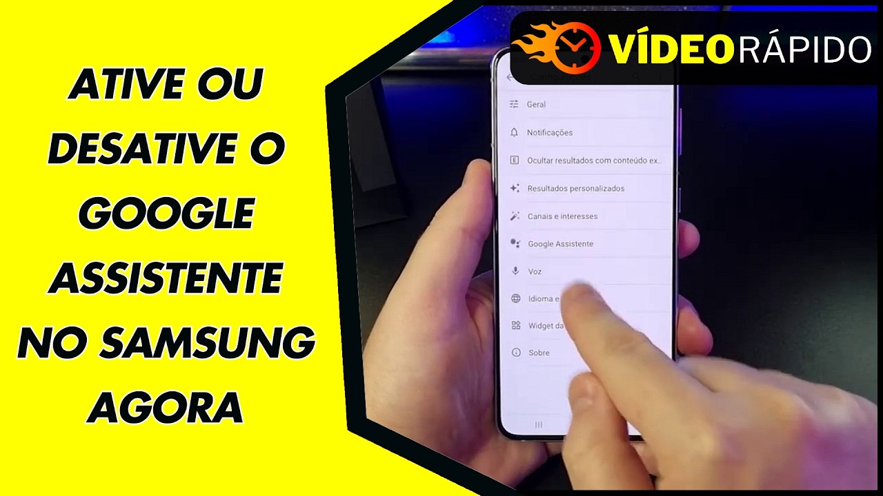 ATIVE OU DESATIVE O GOOGLE ASSISTENTE NO SAMSUNG AGORA
