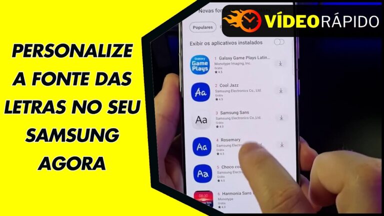 PERSONALIZE A FONTE DAS LETRAS NO SEU SAMSUNG AGORA