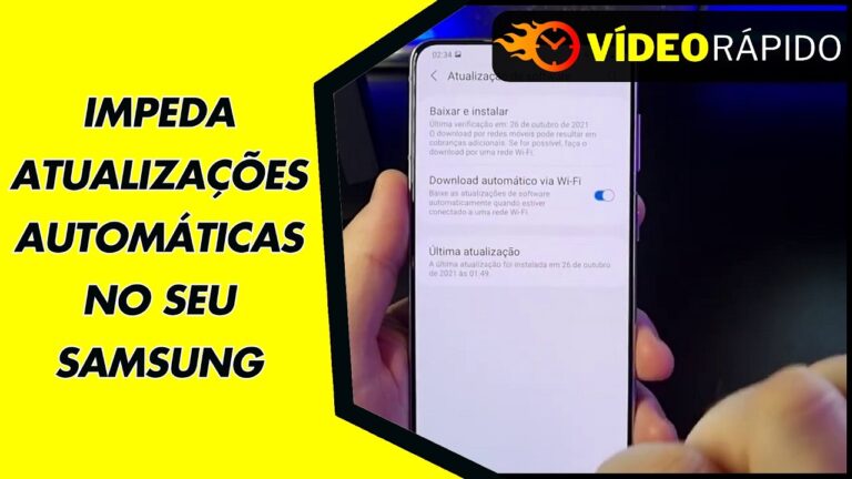 IMPEDA ATUALIZAÇÕES AUTOMÁTICAS NO SEU SAMSUNG