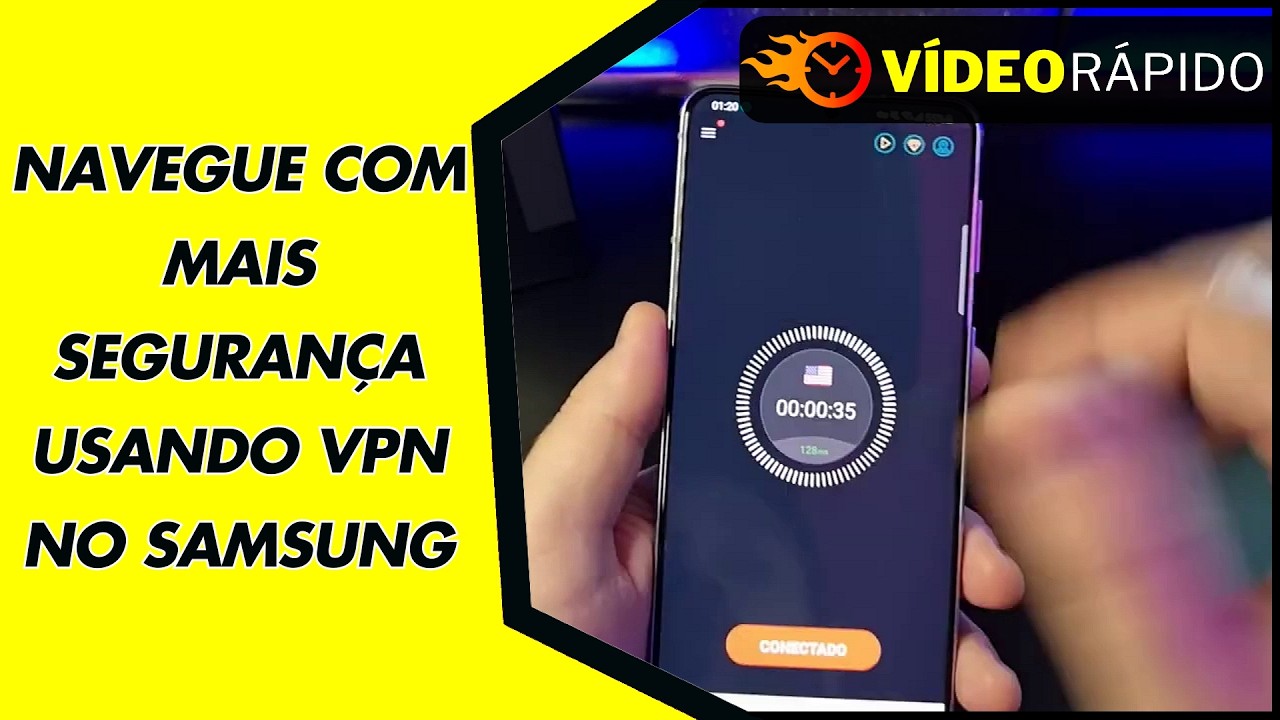 NAVEGUE COM MAIS SEGURANÇA USANDO VPN NO SAMSUNG NAVEGUE COM MAIS SEGURANÇA USANDO VPN NO SAMSUNG