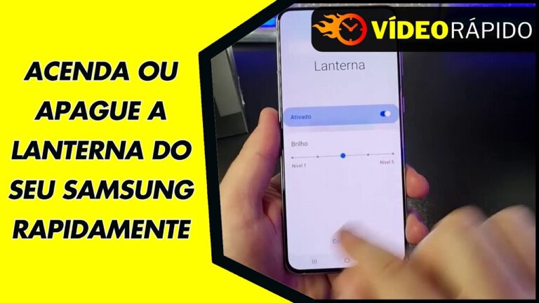 ACENDA OU APAGUE A LANTERNA DO SEU SAMSUNG RAPIDAMENTE