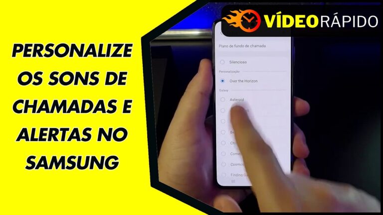 PERSONALIZE OS SONS DE CHAMADAS E ALERTAS NO SAMSUNG