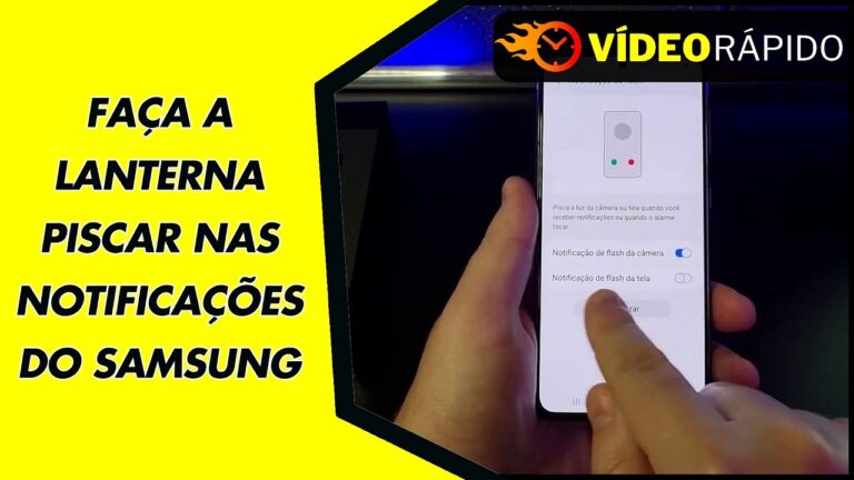 FAÇA A LANTERNA PISCAR NAS NOTIFICAÇÕES DO SAMSUNG