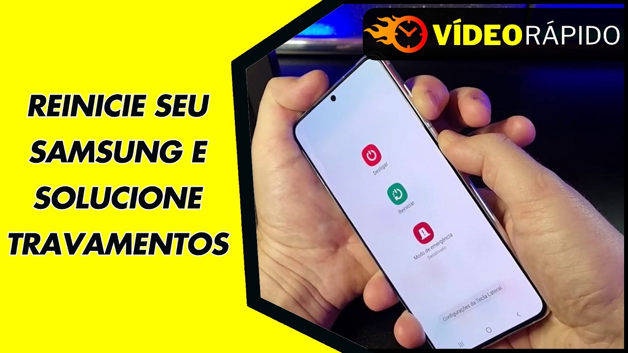 REINICIE SEU SAMSUNG E SOLUCIONE TRAVAMENTOS