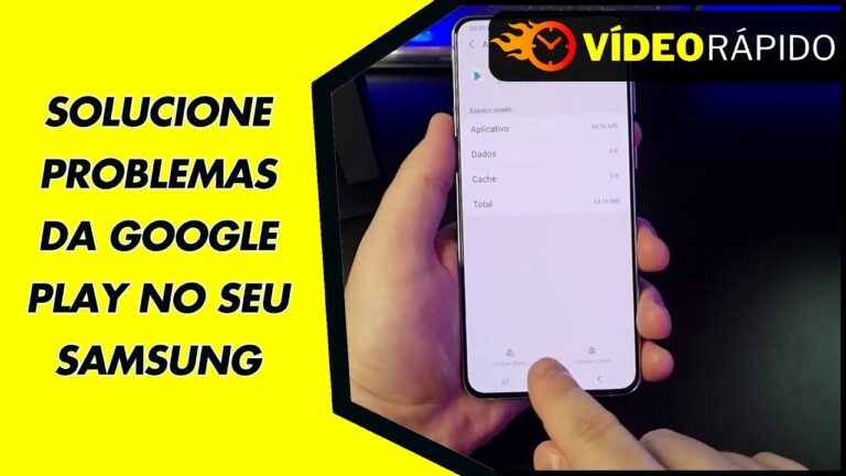 SOLUCIONE PROBLEMAS DA GOOGLE PLAY NO SEU SAMSUNG