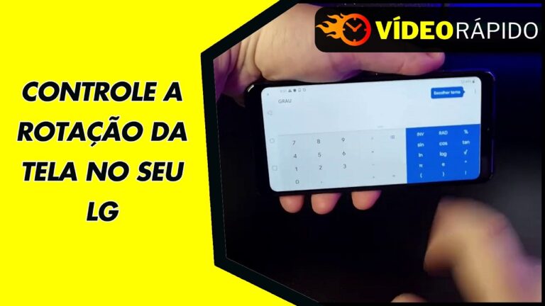 CONTROLE A ROTAÇÃO DA TELA NO SEU LG CONTROLE A ROTAÇÃO DA TELA NO SEU LG