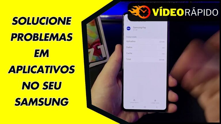 SOLUCIONE PROBLEMAS EM APLICATIVOS NO SEU SAMSUNG