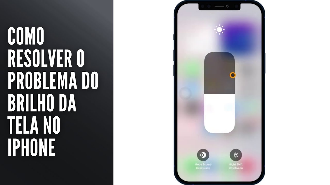 Como Resolver o Problema do Brilho da Tela no iPhone