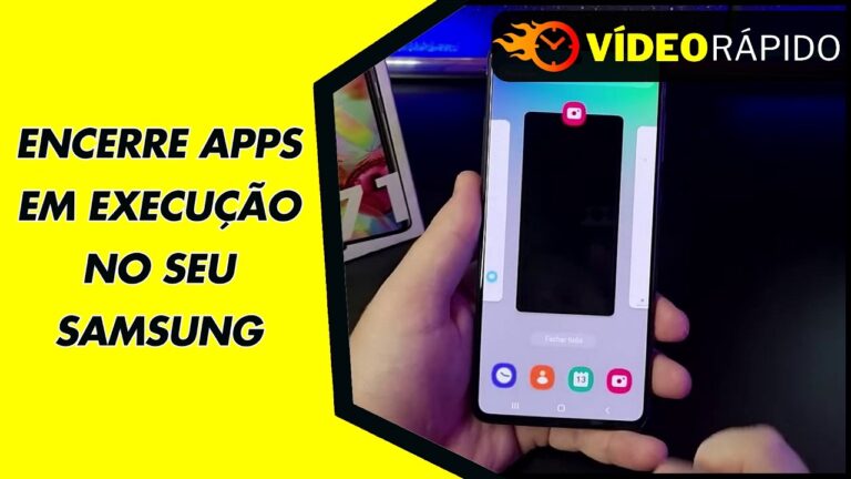 ENCERRE APPS EM EXECUÇÃO NO SEU SAMSUNG
