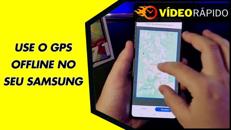 USE O GPS OFFLINE NO SEU SAMSUNG
