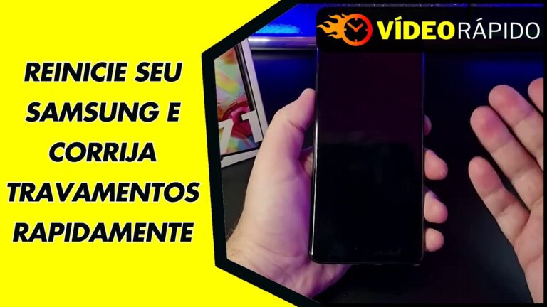 REINICIE SEU SAMSUNG E CORRIJA TRAVAMENTOS RAPIDAMENTE