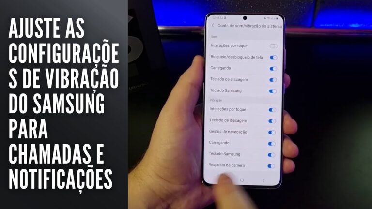 Ajuste as configurações de vibração do Samsung para chamadas e notificações