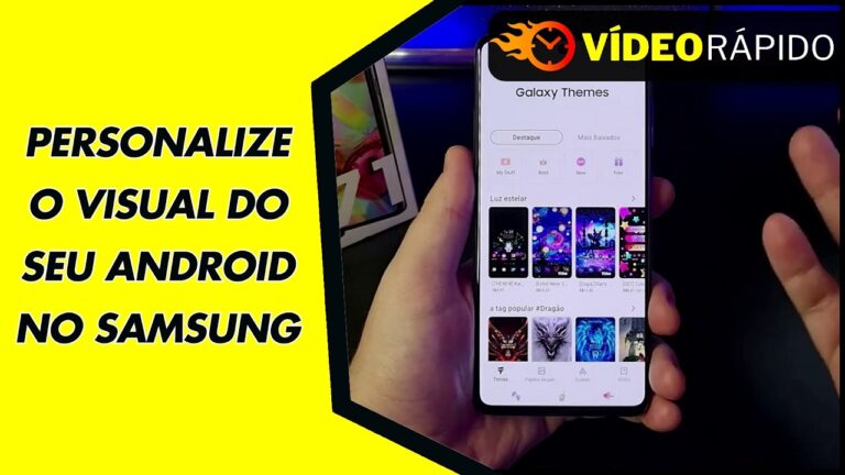 PERSONALIZE O VISUAL DO SEU ANDROID NO SAMSUNG