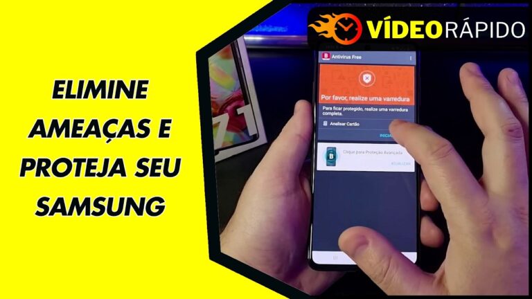 ELIMINE AMEAÇAS E PROTEJA SEU SAMSUNG