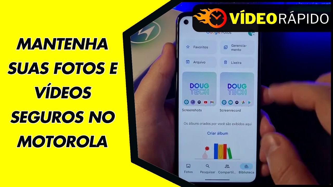 MANTENHA SUAS FOTOS E VÍDEOS SEGUROS NO MOTOROLA