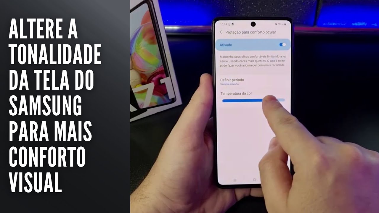 Altere a tonalidade da tela do Samsung para mais conforto visual
