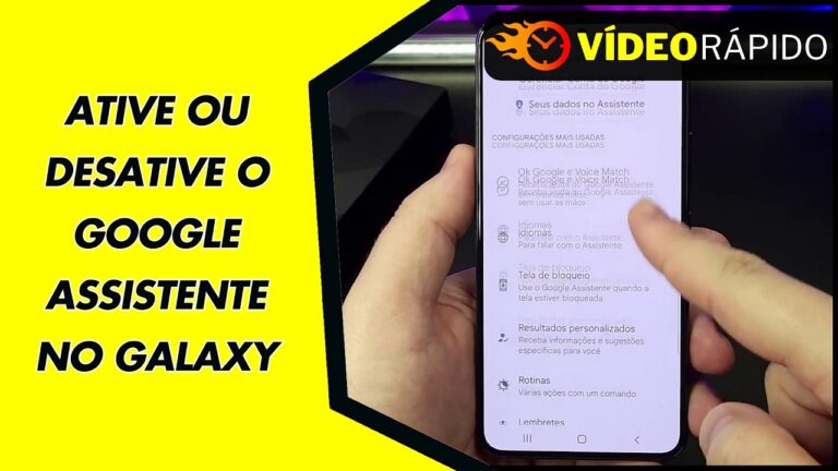 ATIVE OU DESATIVE O GOOGLE ASSISTENTE NO GALAXY