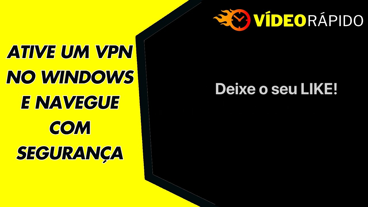ATIVE UM VPN NO WINDOWS E NAVEGUE COM SEGURANÇA
