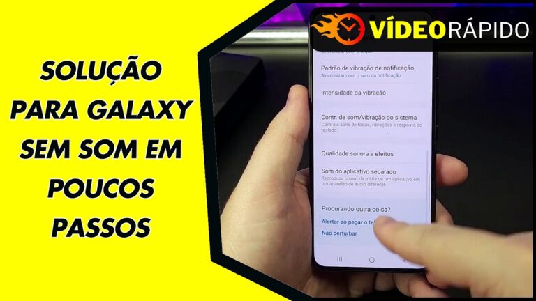 SOLUÇÃO PARA GALAXY SEM SOM EM POUCOS PASSOS