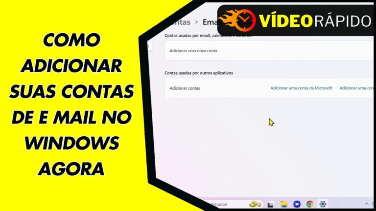 COMO ADICIONAR SUAS CONTAS DE E MAIL NO WINDOWS AGORA