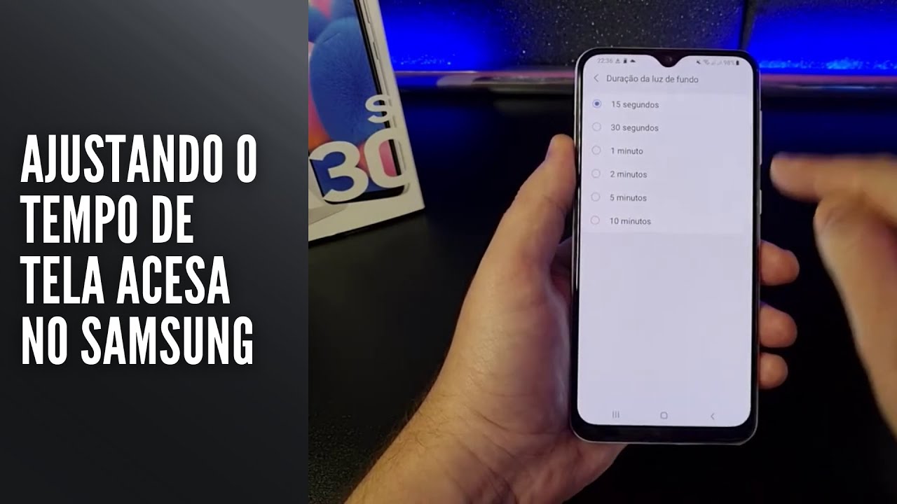 Ajustando o tempo de Tela Acesa no Samsung