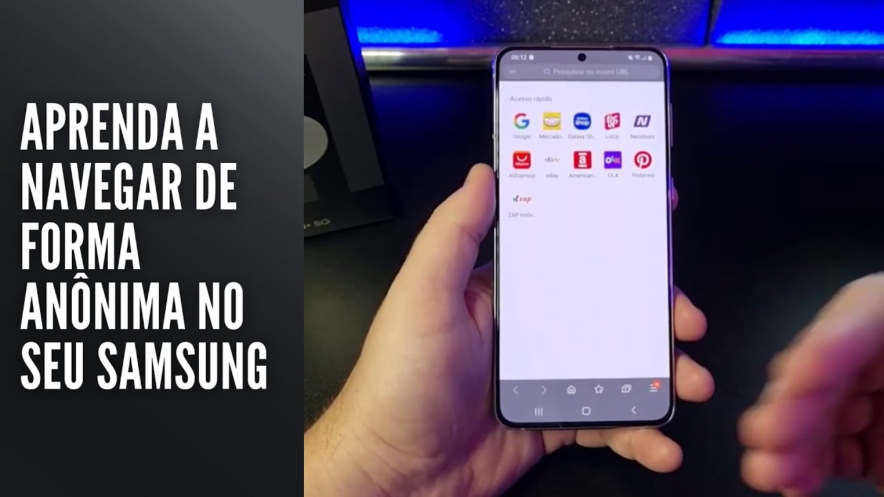 Aprenda a navegar de forma anônima no seu Samsung