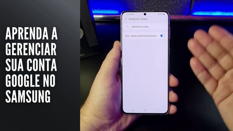 Aprenda a gerenciar sua conta Google no Samsung (Adicionar ou Remover)