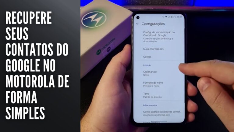 Recupere seus contatos do Google no Motorola de forma simples