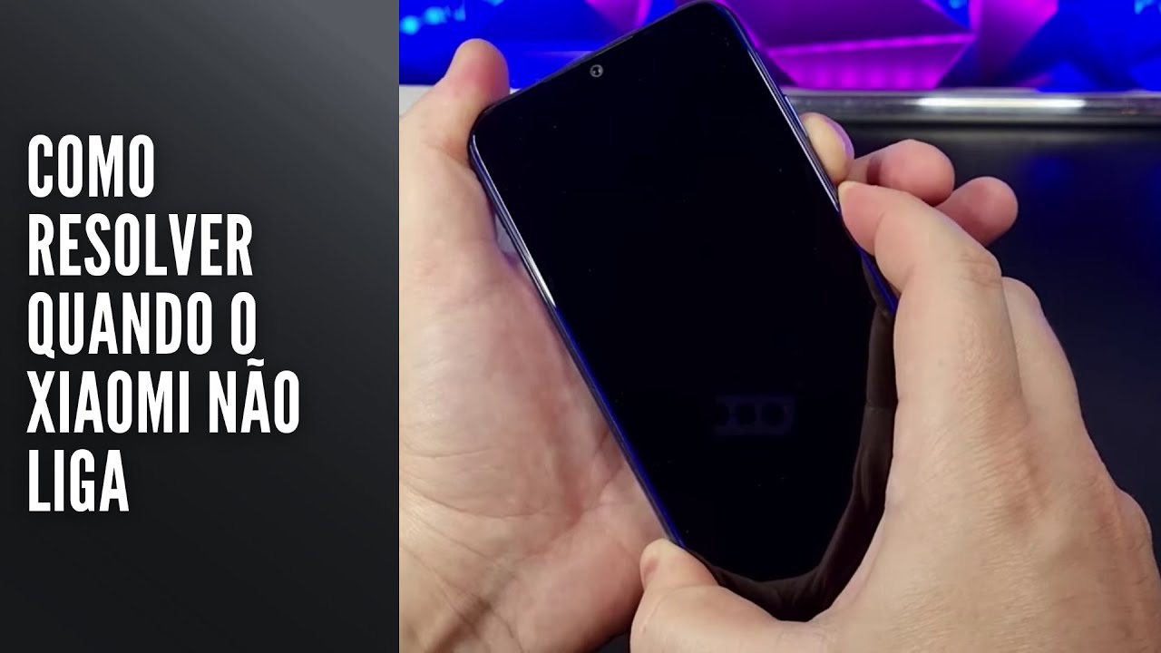 Como resolver quando o Xiaomi não liga