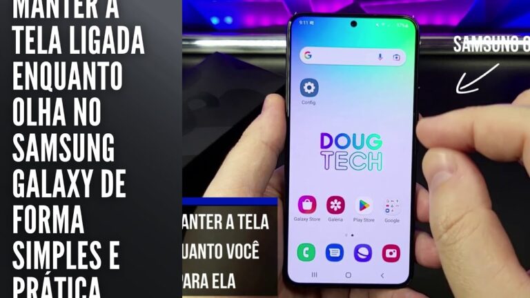 Manter a tela ligada enquanto olha no Samsung Galaxy de forma simples e prática