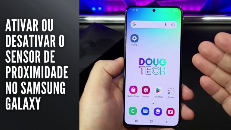 Ativar ou Desativar o Sensor de Proximidade no Samsung Galaxy