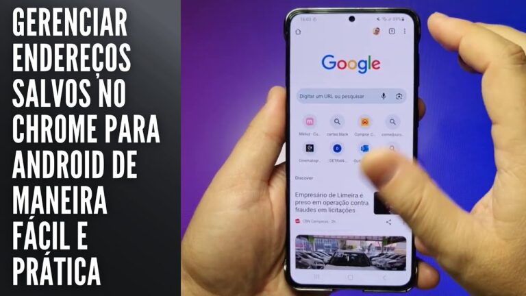 Gerenciar endereços salvos no Chrome para Android de maneira fácil e prática