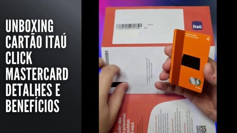 Unboxing Cartão Itaú Click Mastercard Detalhes e Benefícios