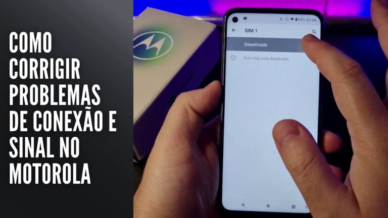 Como Corrigir Problemas de Conexão e Sinal no Motorola