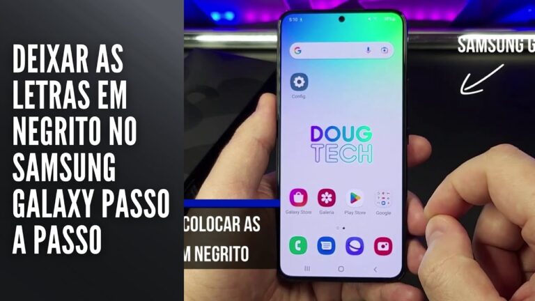 Deixar as Letras em Negrito no Samsung Galaxy Passo a Passo