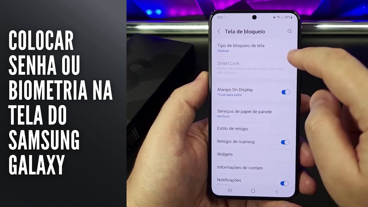 Colocar Senha ou Biometria na Tela do Samsung Galaxy