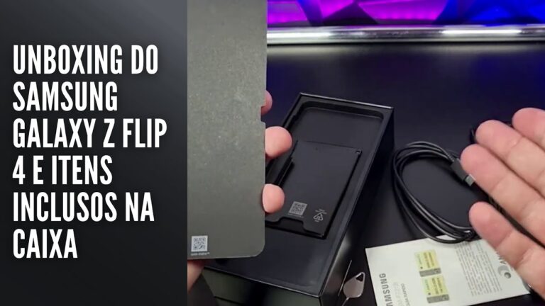 Unboxing do Samsung Galaxy Z Flip 4 e itens inclusos na caixa