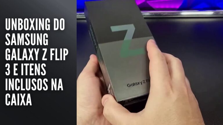 Unboxing do Samsung Galaxy Z Flip 3 e itens inclusos na caixa