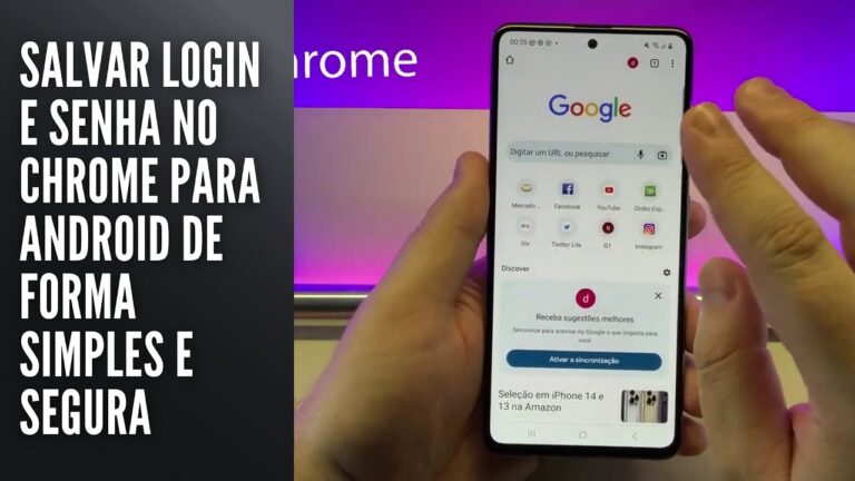 Salvar login e senha no Chrome para Android de forma simples e segura