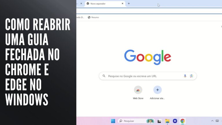 Como REABRIR uma GUIA Fechada no CHROME e EDGE no Windows
