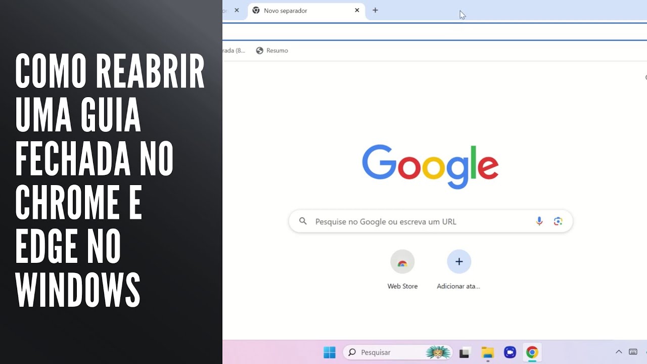 Como REABRIR uma GUIA Fechada no CHROME e EDGE no Windows Como REABRIR uma GUIA Fechada no CHROME e EDGE no Windows