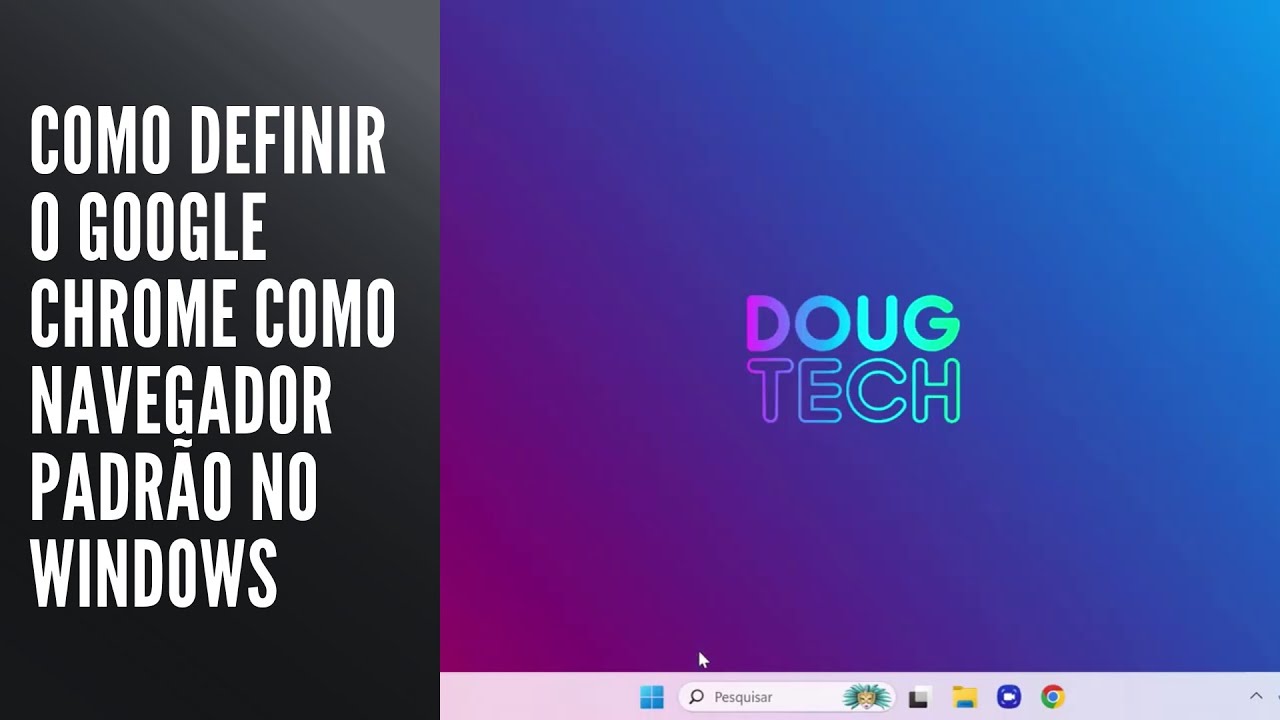 Como Definir o Google Chrome como Navegador Padrão no Windows