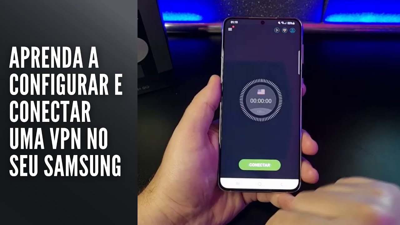 Aprenda a configurar e conectar uma VPN no seu Samsung