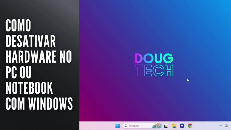 Como Desativar Hardware no PC ou Notebook com Windows