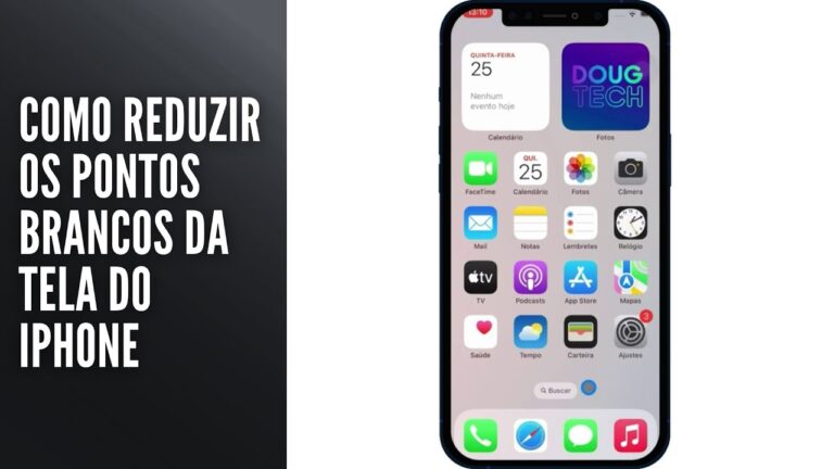 Como Reduzir os Pontos Brancos da Tela do iPhone