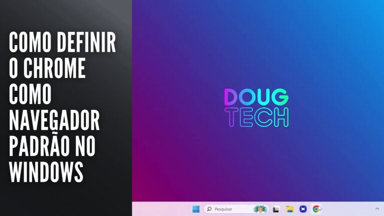 Como Definir o Chrome como Navegador Padrão no Windows